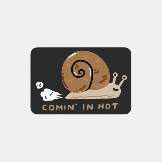 Comin' In Hot Sticker