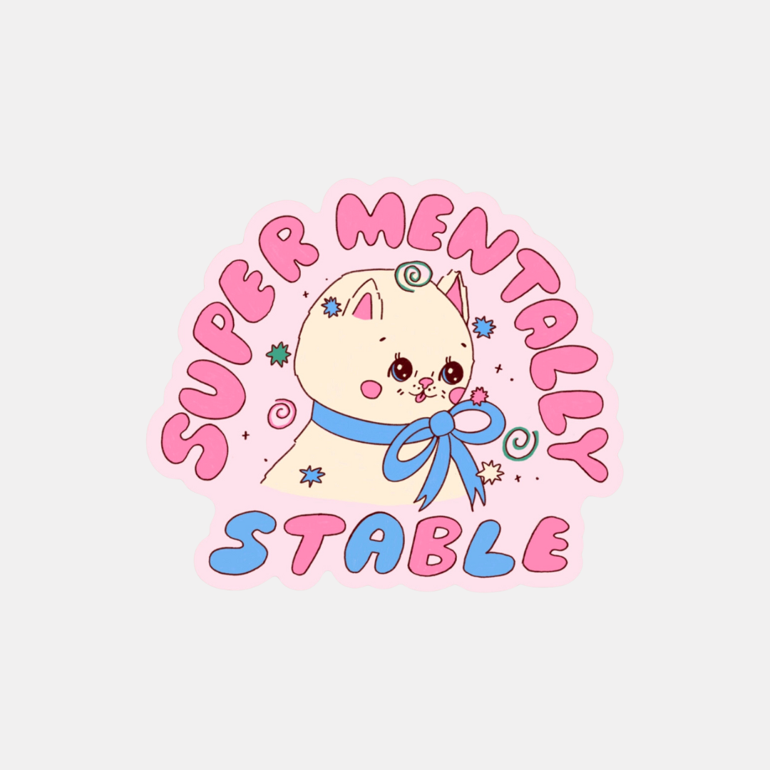 Super Mentally Stable Sticker