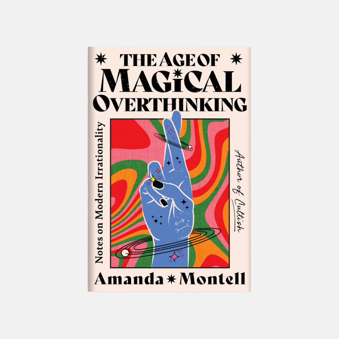 The Age Of Magical Overthinking