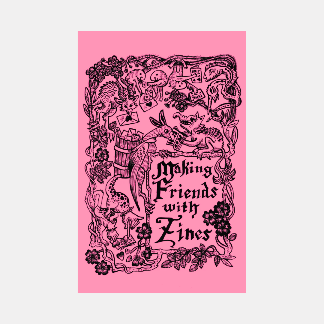 Making Friends With Zines Zine