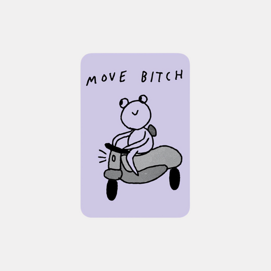 Move Bitch Sticker