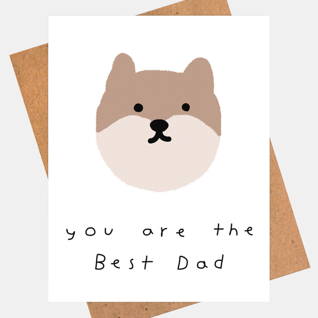 You Are The Best Dad Card