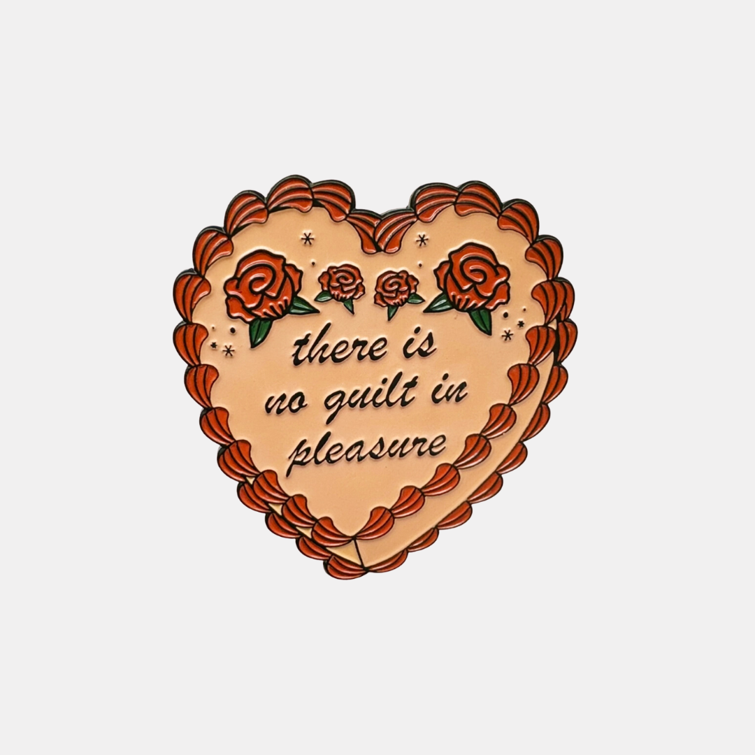 No Guilt In Pleasure Enamel Pin