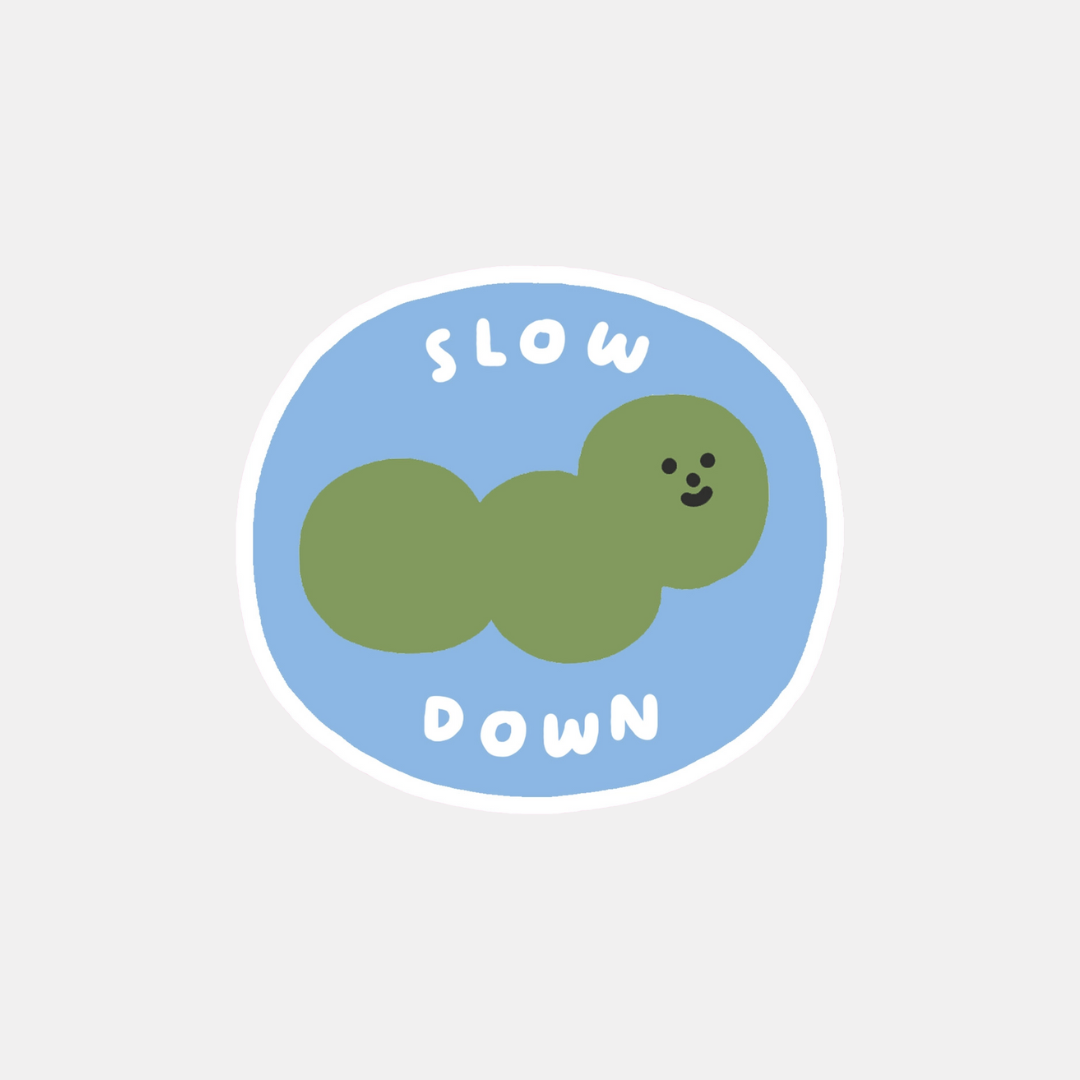 Slow Down Sticker