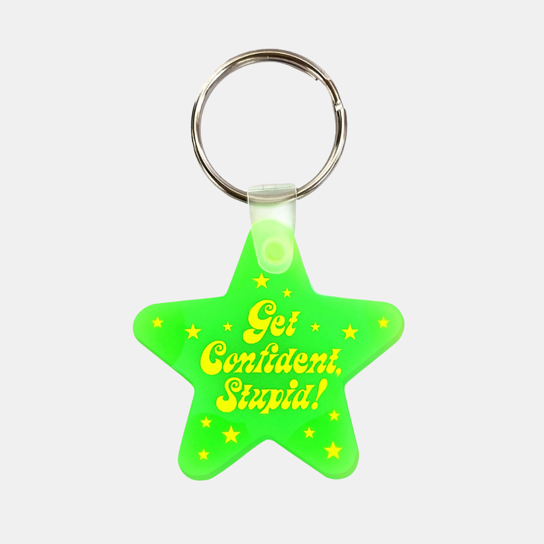 Get Confident, Stupid! Keychain