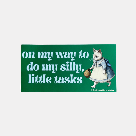 Silly Little Tasks Bumper Sticker