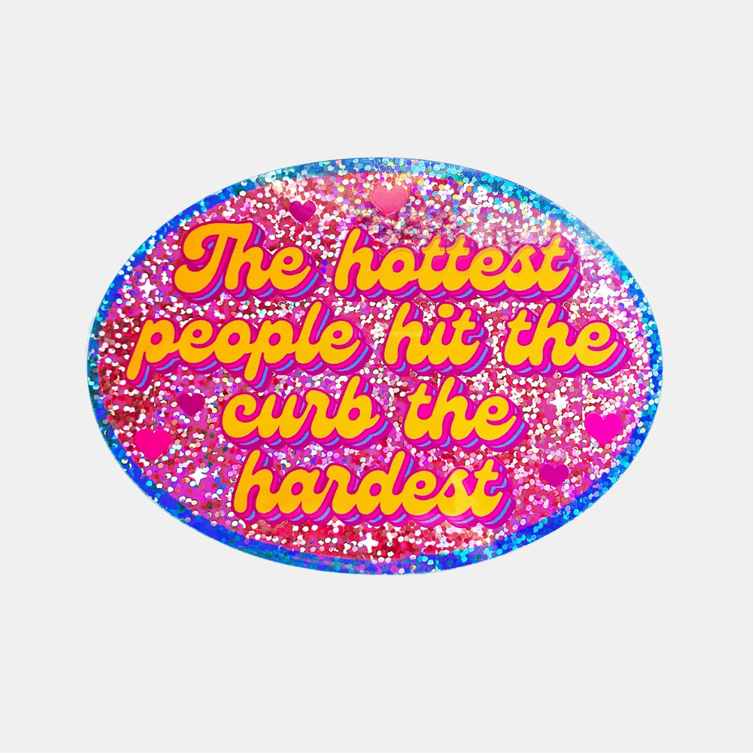 Hottest Hit The Curb Sticker