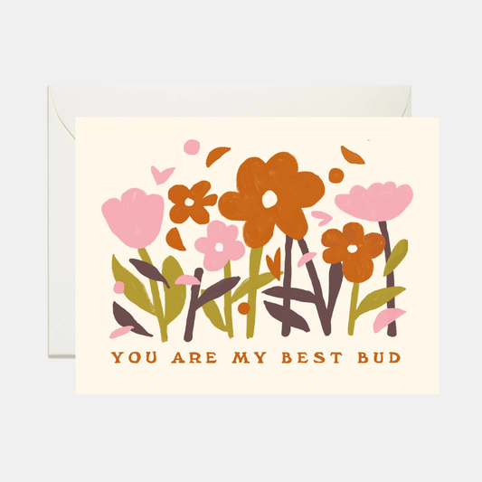 You Are My Best Bud Card