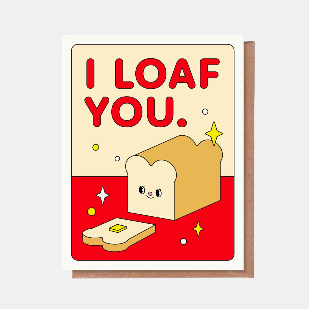 I Loaf You Card