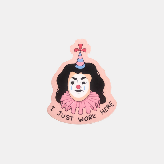 I Just Work Here Clown Sticker